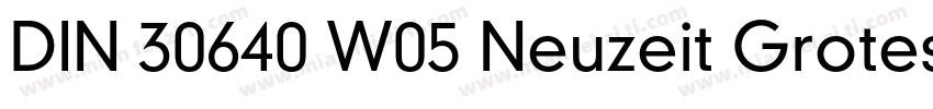 DIN 30640 W05 Neuzeit GroteskBd字体转换